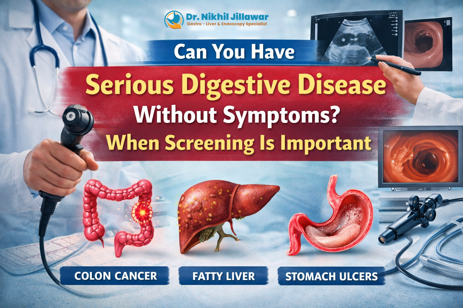 Can You Have Serious Digestive Disease Without Symptoms? When Screening Is Important
